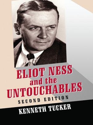 cover image of Eliot Ness and the Untouchables: the Historical Reality and the Film and Television Depictions, 2d ed.